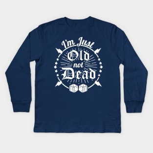 Funny Just Old Not Dead Joke Kids Long Sleeve T-Shirt